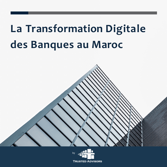 Rapport sur la Transformation Digitale des Banques au Maroc
